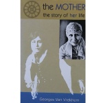 The Mother (the story of her Life), G van Vrekhem